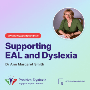EAL and Dyslexia